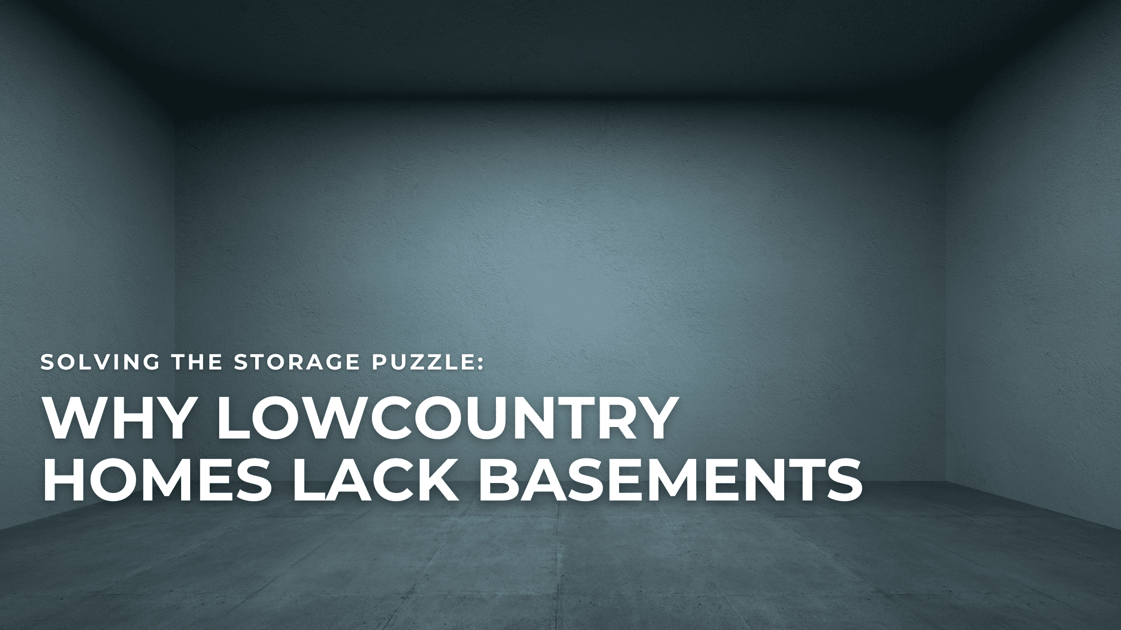 Solving the Storage Puzzle: Why Lowcountry Homes Lack Basements